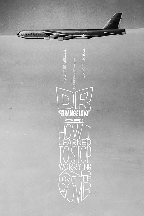 Dr Strangelove or How I Learned to Stop Worrying and Love the Bomb poster